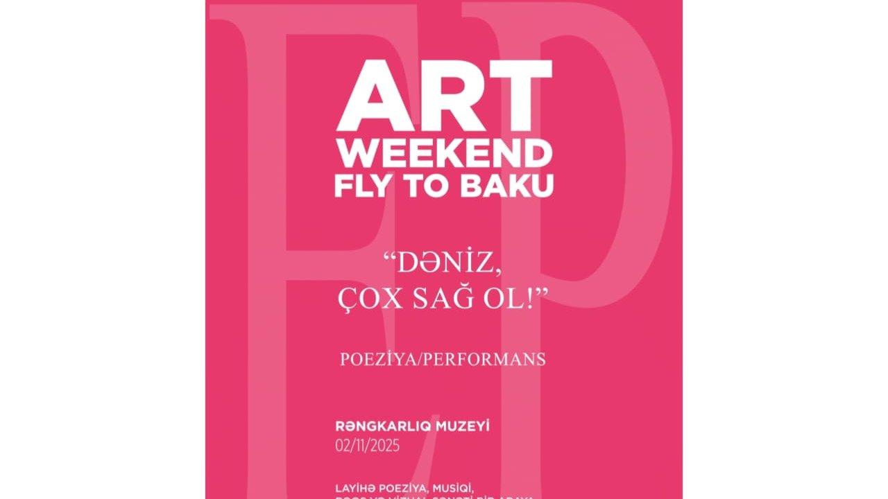 "Art Weekend" zamanı “Dəniz, çox sağ ol! təqdim ediləcək