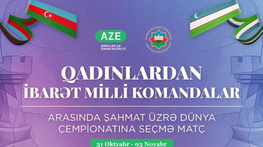 Azerbaijan's national chess team to face Uzbekistan to book spot at World Women's Team Chess Championship 2025