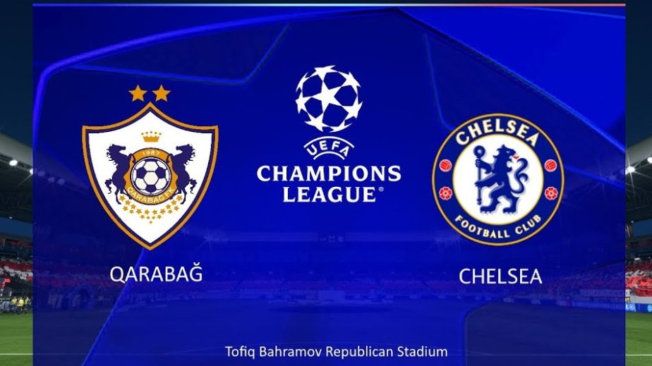 Çempionlar Liqası: “Qarabağ” bu gün “Çelsi” ilə qarşılaşacaq