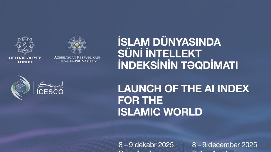 Baku to host international conference "Launch of AI Index for Islamic World"