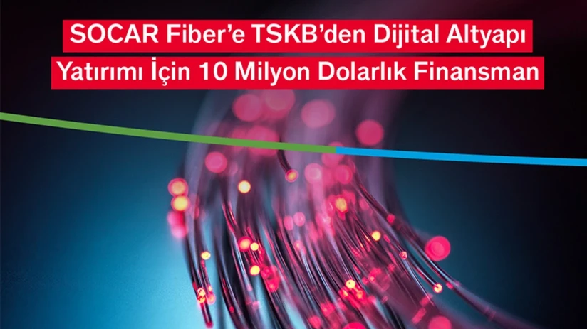 SOCAR Fiber attracts $10M for fiber-optic infrastructure modernization in Türkiye
