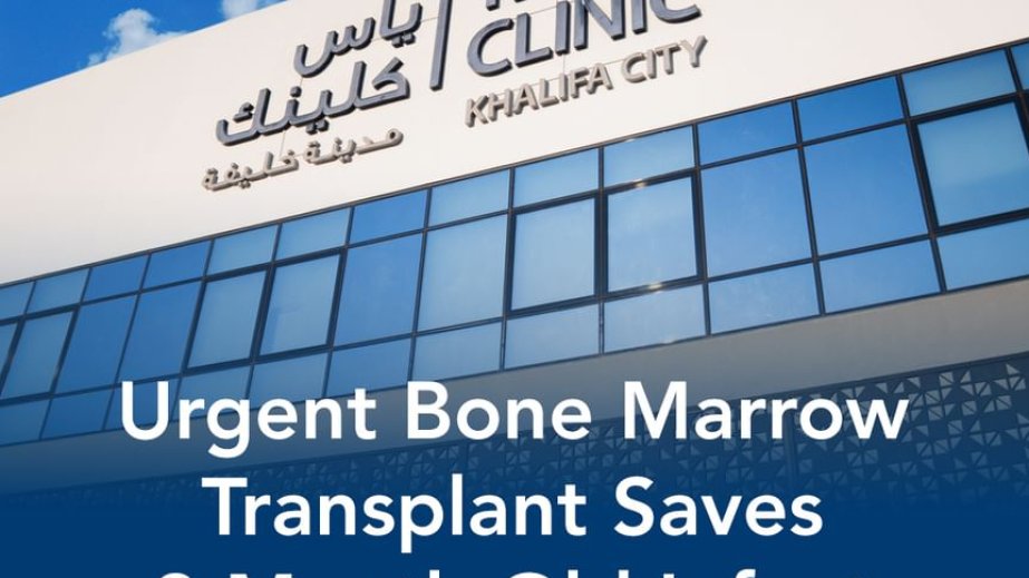 Yas Clinic in Abu Dhabi performs lifesaving urgent bone marrow transplant for 2-month-old infant