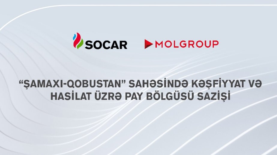 SOCAR, MOL Group sign Production Sharing Agreement for exploration and production in Shamakhi–Gobustan area