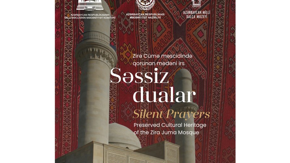 Azerbaijan National Carpet Museum to host “Silent Prayers: Cultural Heritage Preserved at the Zira Juma Mosque” exhibition