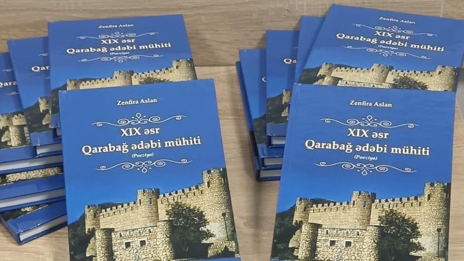 XIX əsr Qarabağ ədəbi mühiti haqqında monoqrafiya çap olunub