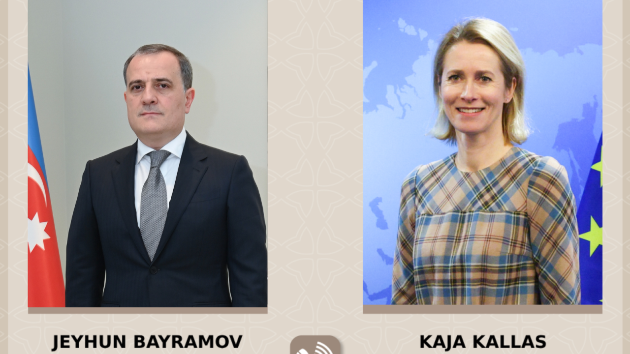 Ceyhun Bayramov Kaya Kallasla bölgədə təhlükəsizlik vəziyyətini müzakirə edib