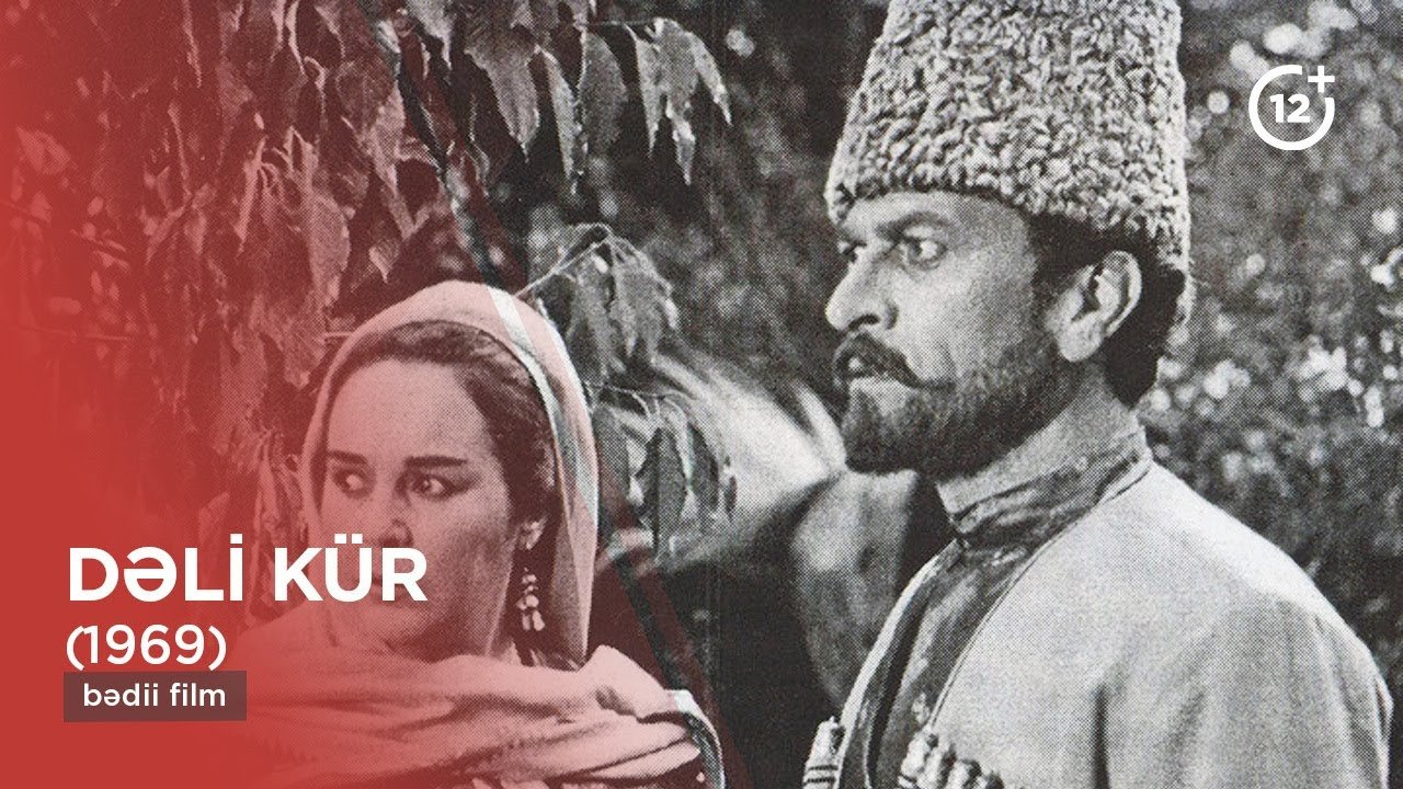 "DƏLİ KÜR"       -      BƏDİİ FİLM    (1969)
