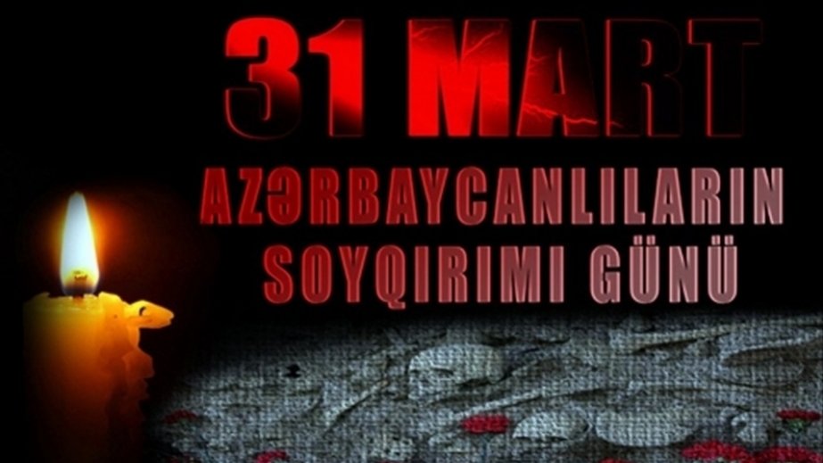 March 31 - Day of Genocide of Azerbaijanis