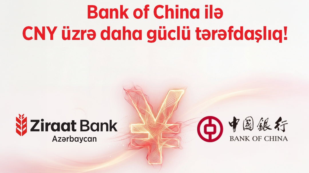 "Ziraat Bank Azərbaycan" "Bank of China"da CNY üzrə müxbir hesab açdı