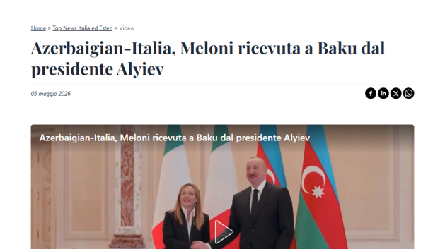 Dünya mediası Baş nazir Ciorcia Meloninin Prezident İlham Əliyevlə Bakıda apardığı danışıqları geniş işıqlandırıb