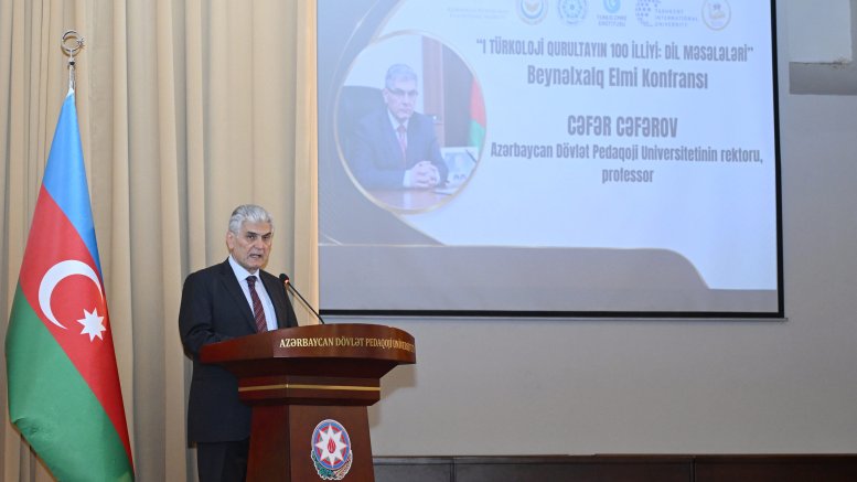 Birinci Türkoloji Qurultayın 100 illiyi: Dil məsələləri - beynəlxalq elmi konfrans YENİLƏNİB