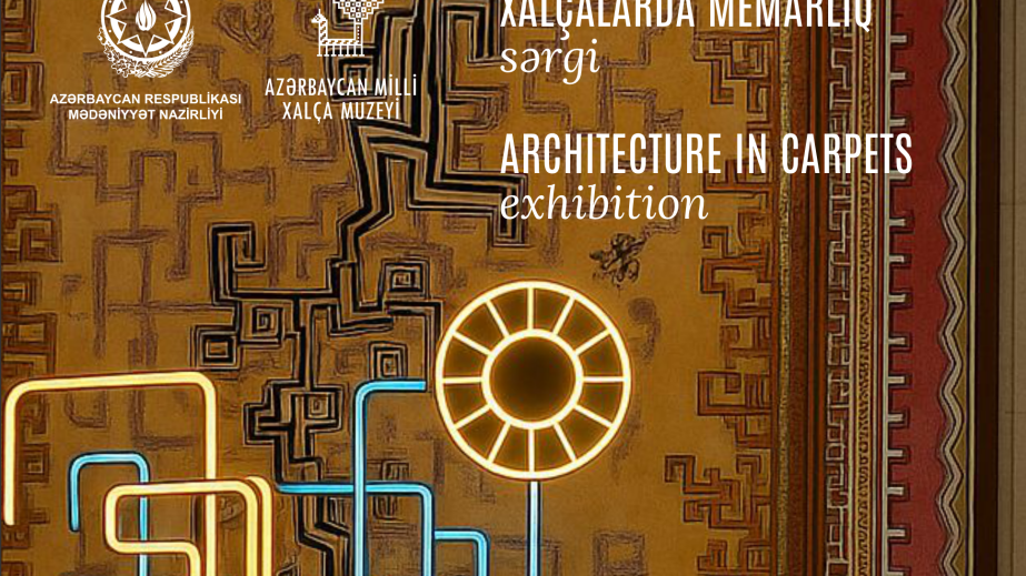 “Architecture in Carpets” exhibition to open at Azerbaijan National Carpet Museum