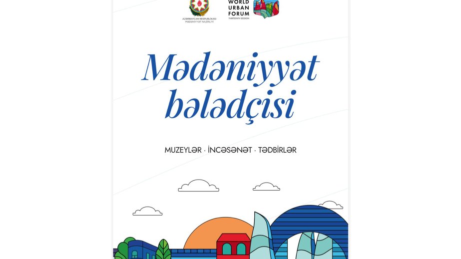 Cultural Guide invites WUF13 participants to explore vibrant and dynamic cultural life of Baku
