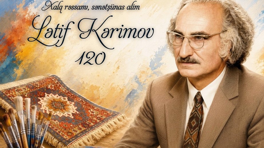 Xalq rəssamı Lətif Kərimovun irsinə həsr olunan innovativ təqdimat hazırlanıb