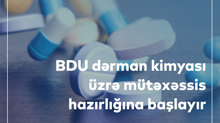 BDU dərman kimyası üzrə mütəxəssis hazırlığına başlayır