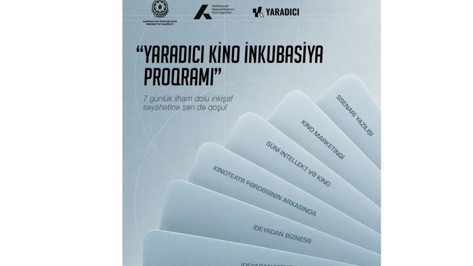 Azərbaycanda “Yaradıcı Kino İnkubasiya Proqramı”na start verilir – qeydiyyat başladı