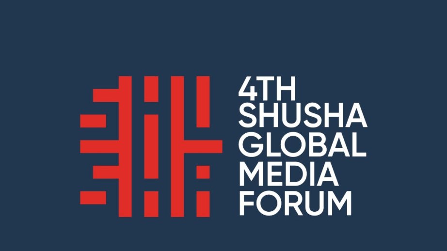 4th Global Media Forum to be held in Shusha