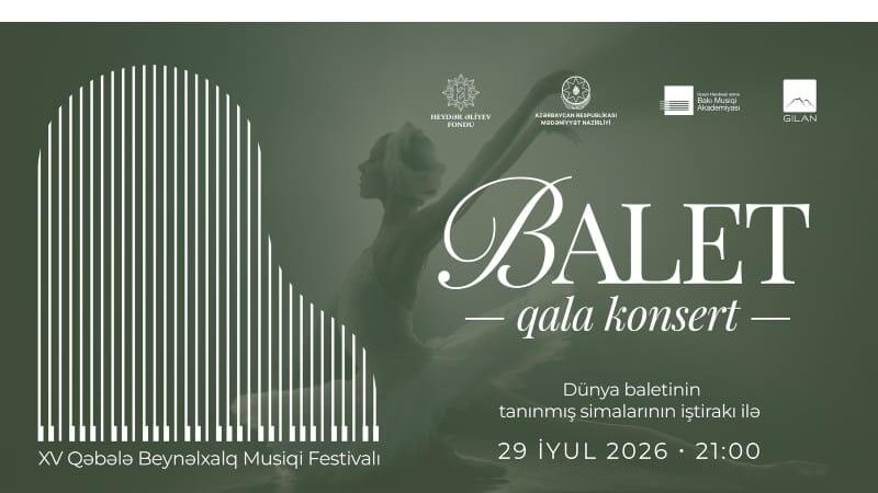 Grand ballet gala concert to open 15th Gabala International Music Festival