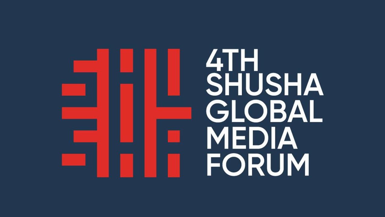 Bu gün IV Şuşa Qlobal Media Forumuna start verilir
