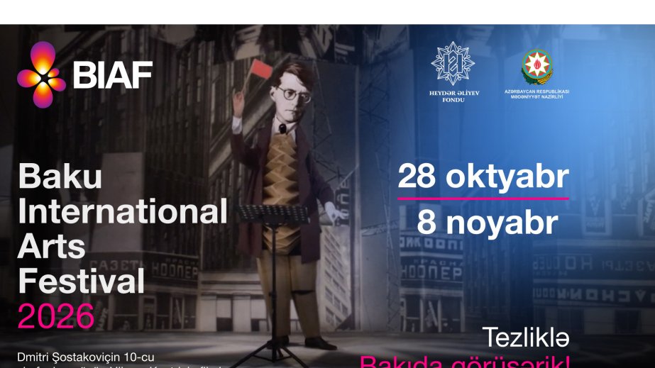 Bakı Beynəlxalq İncəsənət Festivalı dünya səviyyəli sənətkarları Azərbaycanda bir araya gətirəcək
