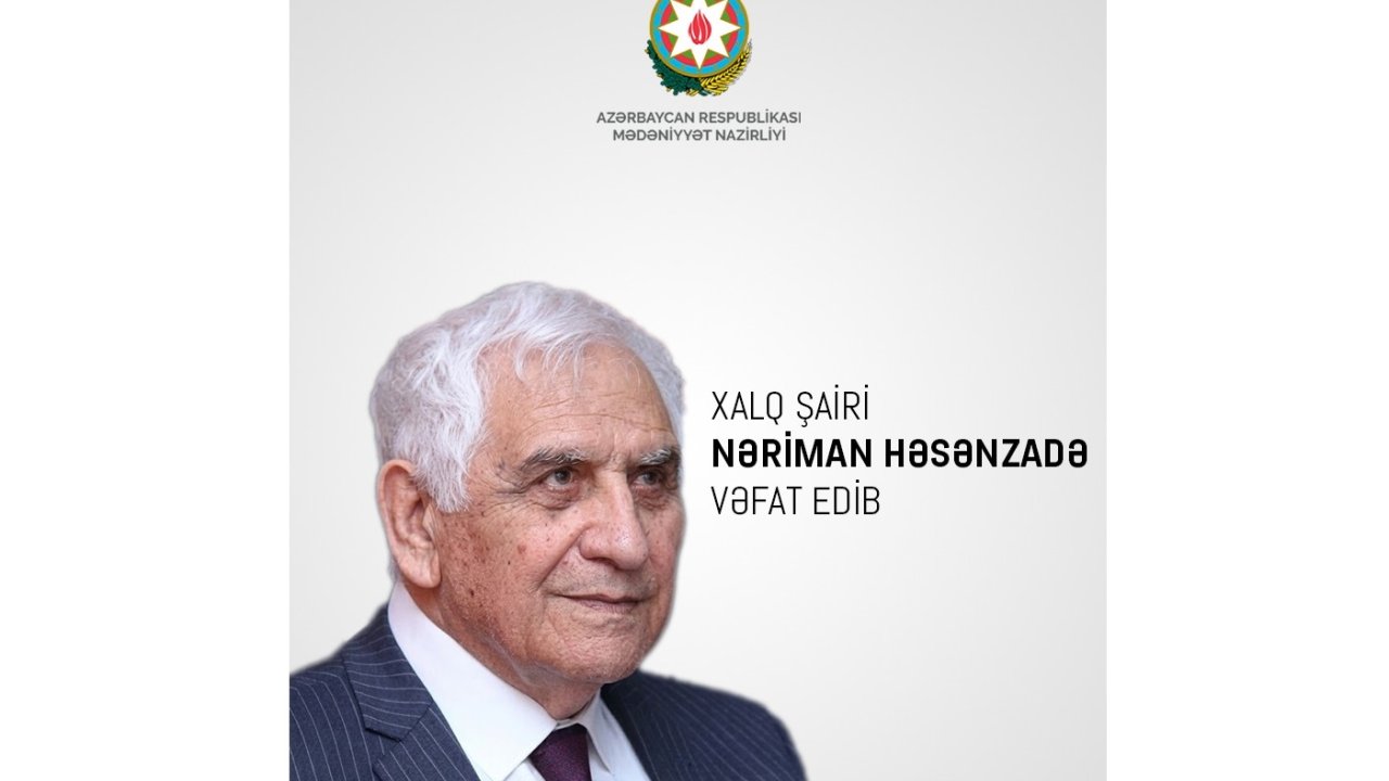 Xalq şairi Nəriman Həsənzadə vəfat edib
