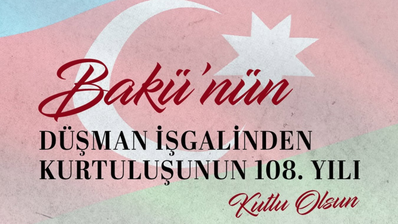 Türkiyə XİN Bakının işğaldan azad edilməsinin 108-ci ildönümü ilə bağlı paylaşım edib