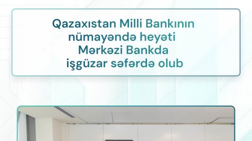 Qazaxıstan nümayəndə heyəti Azərbaycan Mərkəzi Bankında olub