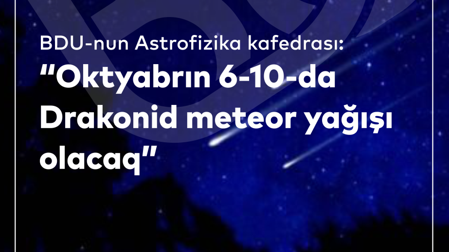 Oktyabrın 6-10-da Drakonid meteor yağışı müşahidə ediləcək