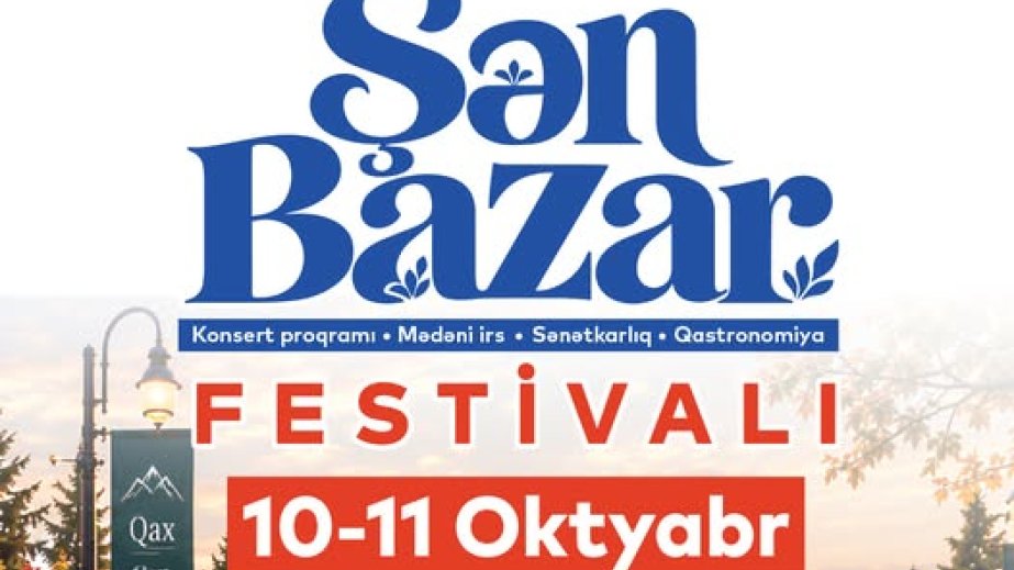 Qaxda “Şən Bazar” festivalı keçiriləcək