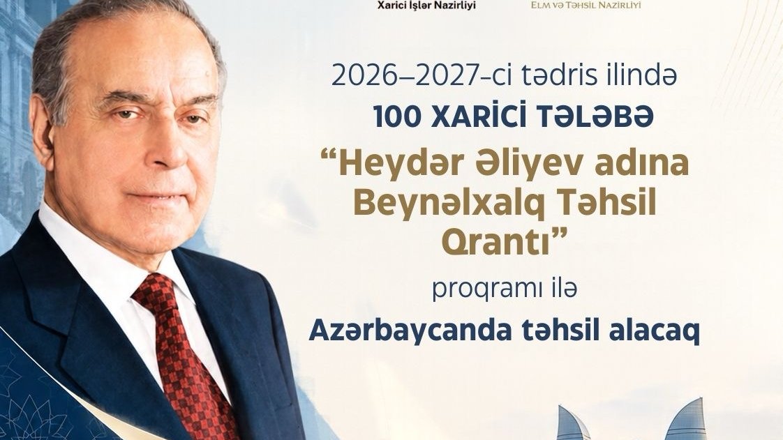 55 ölkədən 100 nəfər Azərbaycanda təhsil qrantı qazanıb