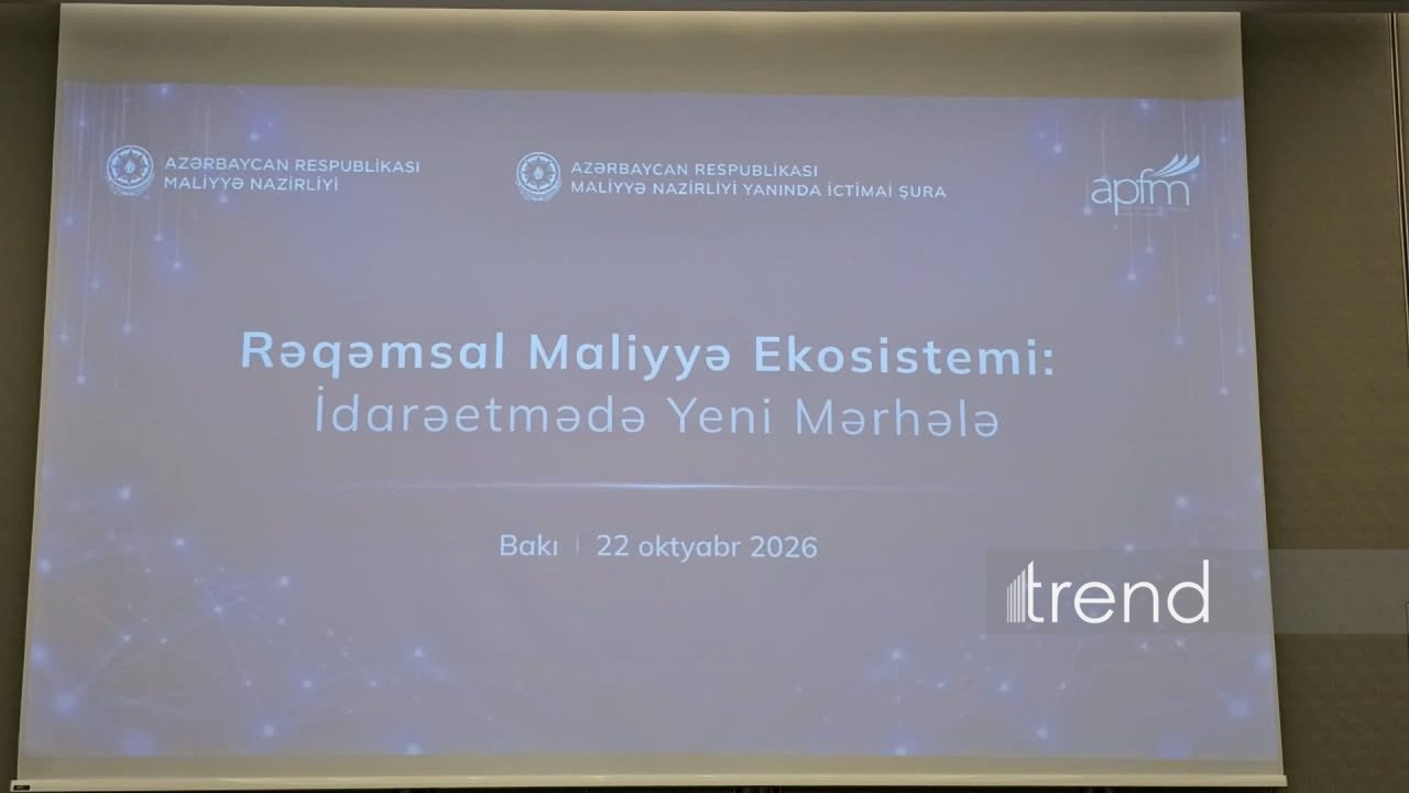 Bakıda dövlət maliyyəsinin rəqəmsal transformasiyasına həsr olunmuş konfrans keçirilir