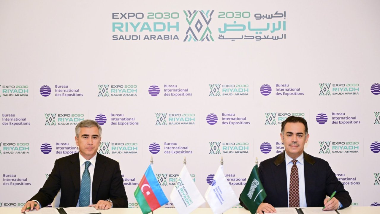 Azərbaycanın “EXPO 2030 Ər-Riyad” sərgisində iştirakına dair müqavilə imzalanıb